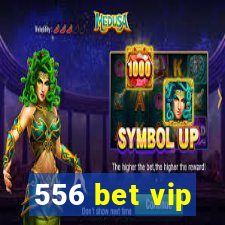 556 bet vip